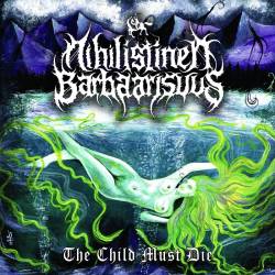 Nihilistinen Barbaarisuus : The Child Must Die